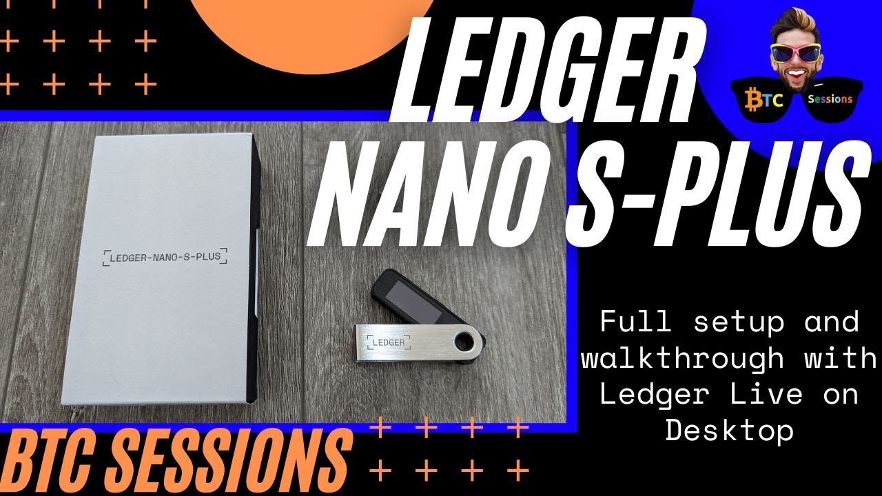 Ledger Nano S Plus Tutorial – How to Secure Your Bitcoin